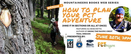 Bucket List: Section Hike Oregon on the PCT - Webinar June 20