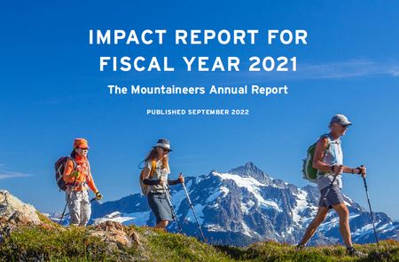 Impact Report for Fiscal Year 2021: The Mountaineers Annual Report