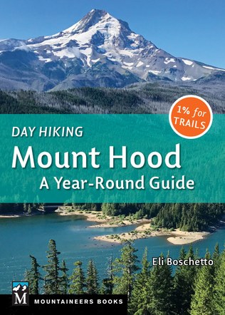 Hiking Oregon: Mount Hood and Oregon's Ancient Forests