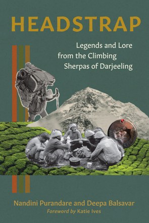 Headstrap: Legends and Lore from the Climbing Sherpas of Darjeeling (virtual event)