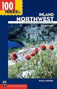 100 Hikes in the Inland Northwest: Eastern Washington, Northern Rockies, Wallowas, 2nd Edition