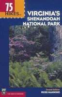 75 Hikes in Virginia Shenandoah National Park, 2nd Edition