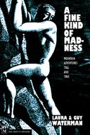A Fine Kind of Madness: Mountain Adventures Tall & True