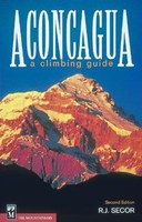 Aconcagua: A Climbing Guide, 2nd Edition