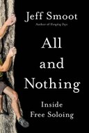 All and Nothing: Inside Free Soloing