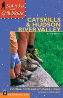 Best Hikes with Children in the Catskills and Hudson River Valley, 2nd Edition