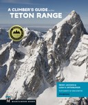 A Climber's Guide to the Teton Range, 4th Edition