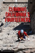 Climbing California's Fourteeners: 183 Routes to the Fifteen Highest Peaks