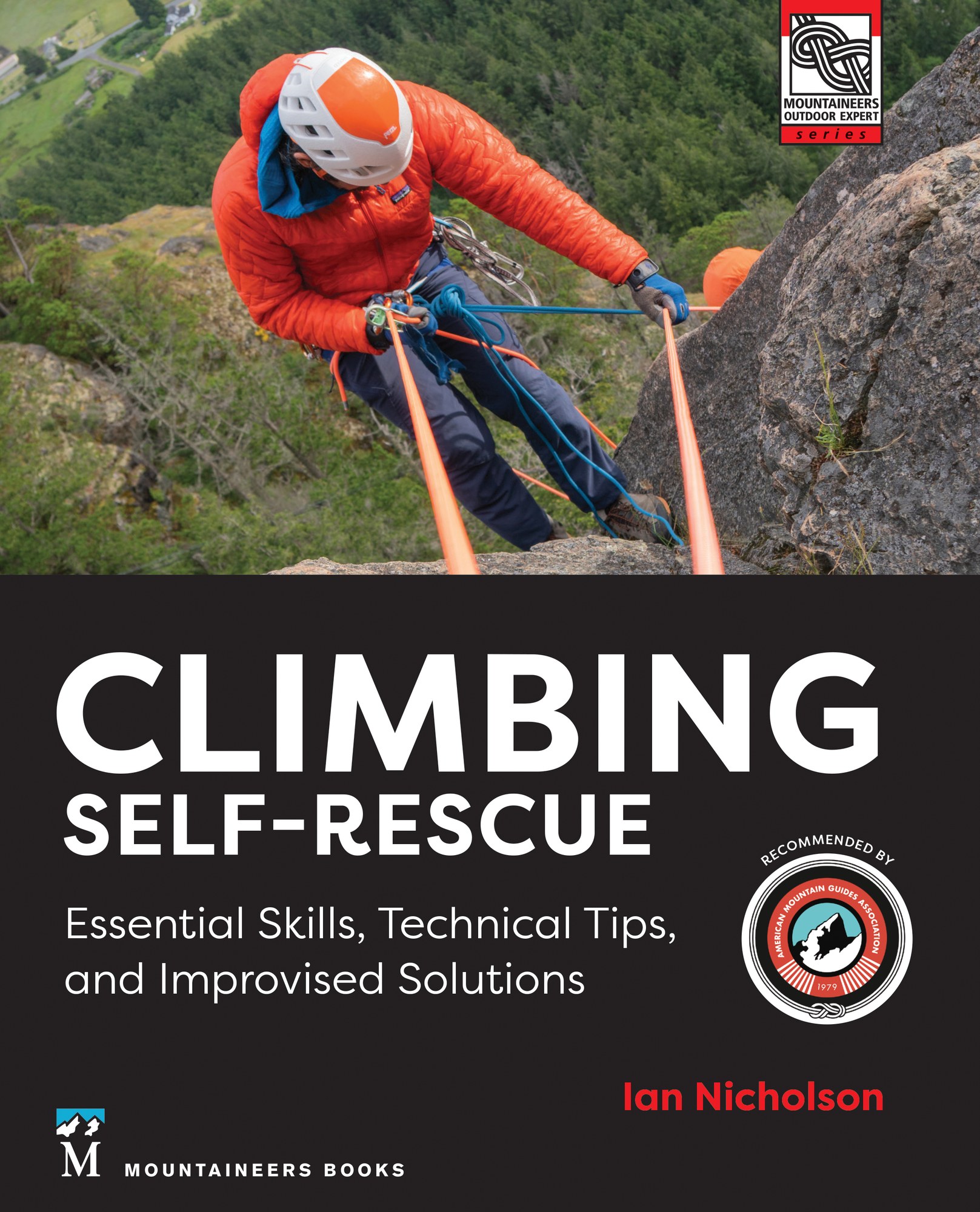 Climbing SelfRescue Essential Skills, Technical Tips & Improvised