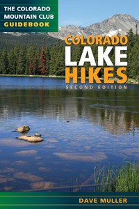 Colorado Lake Hikes: The Colorado Mountain Club Guidebook, 2nd Edition