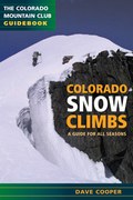 Colorado Snow Climbs: A Guide for All Seasons