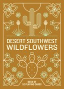 Desert Southwest Wildflowers Deck: 52 Playing Cards