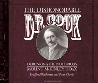 Dishonorable Dr. Cook: Debunking the Notorious Mount McKinley Hoax