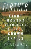 Farther: Eight Months on America’s Triple Crown Trails
