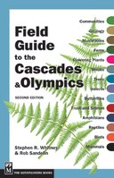Field Guide to the Cascades and Olympics, 2nd Edition