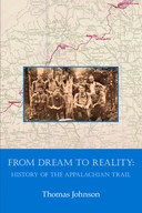 From Dream to Reality: History of the Appalachian Trail