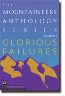 Glorious Failures: The Mountaineers Anthology Series Vol 1