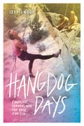 Hangdog Days: Conflict, Change, and the Race for 5.14