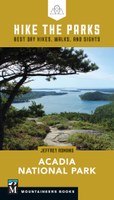 Hike the Parks: Acadia National Park: Best Day Hikes, Walks, and Sights