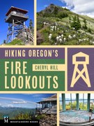 Hiking Oregon's Fire Lookouts