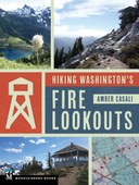 Hiking Washington's Fire Lookouts