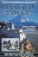 Himalayan Passage: Seven Months in the High country of Tibet, nepal, china, India, & Pakistan