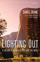 Lighting Out: A Golden Year in Yosemite and the West