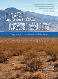 Live! From Death Valley: Dispatches from America's Low Point