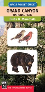 Mac's Pocket Guide: Grand Canyon National Park Birds & Mammals