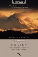 Minus 148 Degrees, Anniversary Edition: First Winter Ascent of Mount McKinley