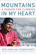 Mountains in My Heart: A Passion for Climbing