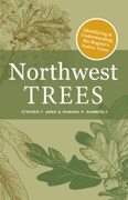 Northwest Trees, 2nd Edition: Identifying and Understanding the Region's Native Trees