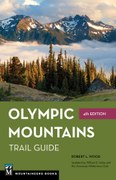 Olympic Mountains Trail Guide, 4th Edition: National Park and National Forest