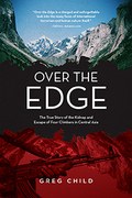 Over the Edge: The True Story of the Kidnap and Escape of Four Climbers in Central Asia
