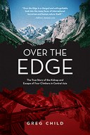 Over the Edge: The True Story of the Kidnap and Escape of Four Climbers in Central Asia