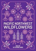 Pacific Northwest Wildflowers Deck: 52 Playing Cards