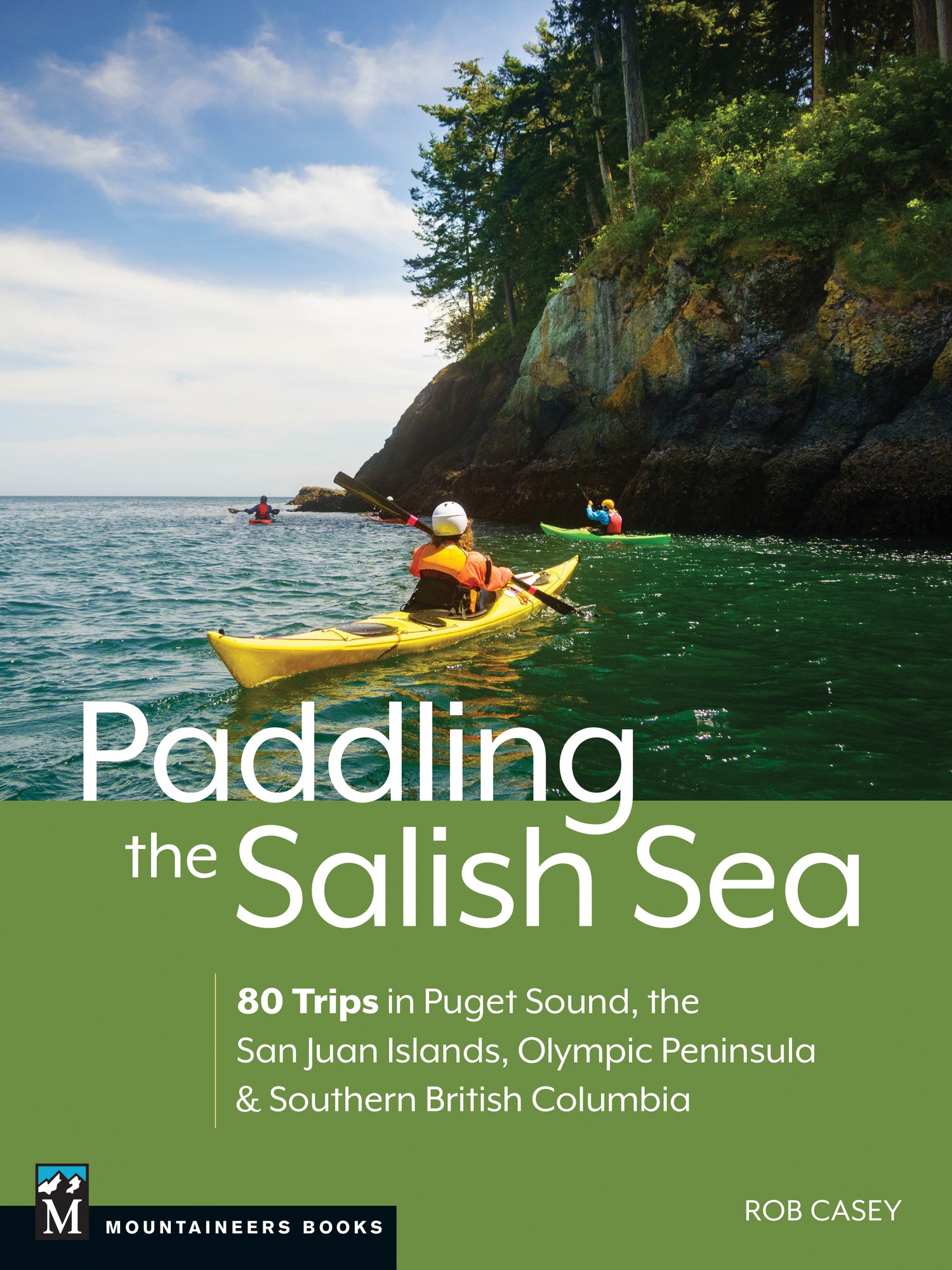 Paddling the Salish Sea: 80 Trips in Puget Sound, the San Juan Islands,  Olympic Peninsula & Southern British Columbia — Books