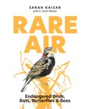 Rare Air: Endangered Birds, Bats, Butterflies & Bees