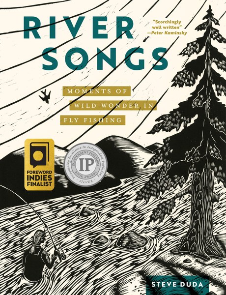 River Songs: Moments of Wild Wonder in Fly Fishing