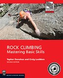 Rock Climbing, 2nd Edition: Mastering Basic Skills