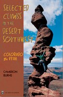 Selected Climbs in the Desert Southwest: Colorado & Utah
