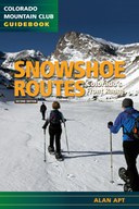 Snowshoe Routes: Colorado's Front Range, 2nd Ed.