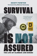 Survival Is Not Assured: The Life of Climber Jim Donini