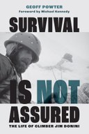 Survival Is Not Assured: The Life of Climber Jim Donini