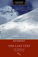 The Last Step (Legends & Lore edition): The American Ascent of K2