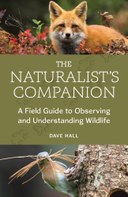 The Naturalist's Companion: A Field Guide to Observing and Understanding Wildlife