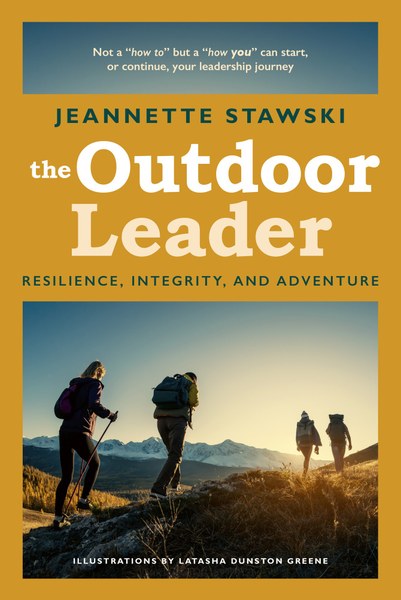 The Outdoor Leader: Resilience, Integrity, and Adventure