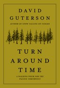 Turn Around Time: A Walking Poem for the Pacific Northwest