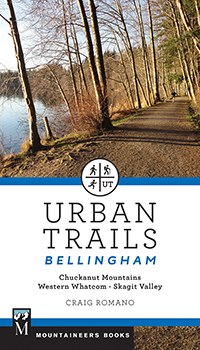 Urban Trails: Bellingham: Chuckanut Mountains * Western Whatcom * Skagit Valley