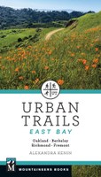 Urban Trails: East Bay: Oakland * Berkeley * Fremont * Richmond